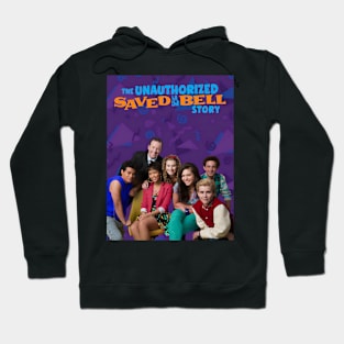 The Unauthorized Saved By The Bell Story Hoodie